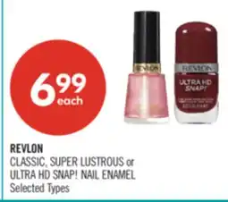 Shoppers Drug Mart REVLON CLASSIC, SUPER LUSTROUS or ULTRA HD SNAP! NAIL ENAMEL offer