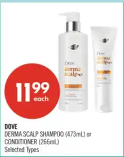 Shoppers Drug Mart DOVE DERMA SCALP SHAMPOO (473mL) or CONDITIONER (266mL) offer