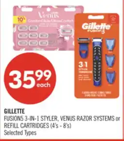 Shoppers Drug Mart GILLETTE FUSION5 3-IN-1 STYLER, VENUS RAZOR SYSTEMS or REFILL CARTRIDGES (4's - 8's) offer