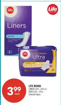 Shoppers Drug Mart LIFE BRAND LINERS (34's - 64's) or PADS (16's - 22's) offer
