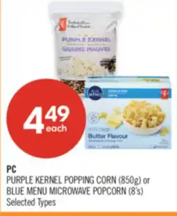 Shoppers Drug Mart PC PURPLE KERNEL POPPING CORN (850g) or BLUE MENU MICROWAVE POPCORN (8's) offer