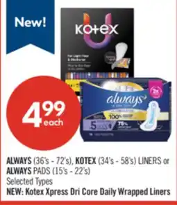 Shoppers Drug Mart ALWAYS (36's - 72's), KOTEX (34's - 58's) LINERS or ALWAYS PADS (15's - 22's) offer