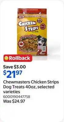 Walmart Chewmasters Chicken Strips Dog Treats 40oz, selected varieties offer