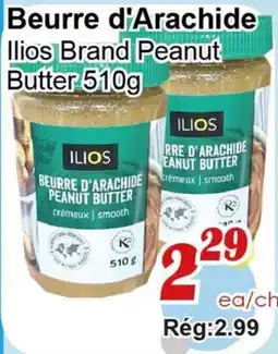 Marche C&T Beurre d'Arachide Ilios Brand Peanut Butter offer