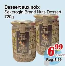 Marche C&T Sekerogln Brand Nuts Dessert offer