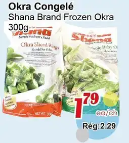 Marche C&T Shana Brand Frozen Okra offer