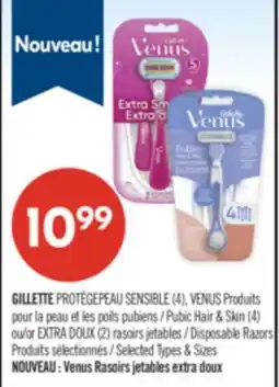 Pharmaprix GILLETTE PROTEGEPEAU SENSIBLE (4), VENUS Pubic Hair & Skin (4) or EXTRA DOUX (22) Disposable Razors offer