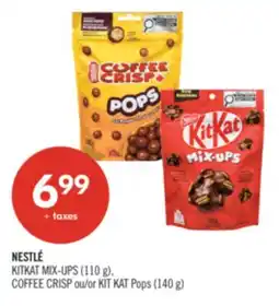 Pharmaprix NESTLÉ KITKAT MIX-UPS (110 g), COFFEE CRISP or KIT KAT Pops (140 g) offer