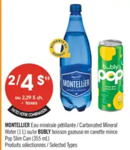 Pharmaprix MONTELLIER Carbonated Mineral Water (1 L) or BUBLY Pop Slim Can (355 mL) offer