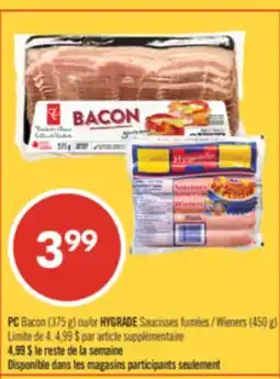 Pharmaprix PC Bacon (375g) or HYGRADE Wieners (450g) offer