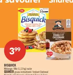 Pharmaprix BISQUICK Mix (1,13 kg) or QUAKER Instant Oatmeal offer