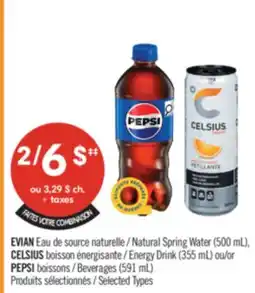 Pharmaprix EVIAN Natural Spring Water (500 mL),CELSIUS Energy Drink (355 mL) or PEPSI Beverages (591 ml) offer