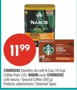 Pharmaprix STARBUCKS K-Cup Coffee Pods (10), NABOB or STARBUCKS Ground Coffee (340 g) offer