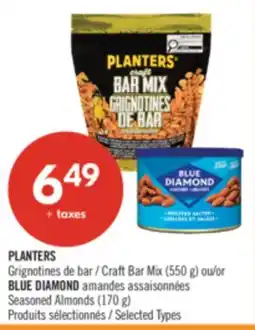 Pharmaprix PLANTERS Craft Bar Mix (550 g) or BLUE DIAMOND Seasoned Almonds (170 g) offer