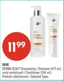 Pharmaprix DOVE DERMA SCALP Shampoo (473 mL) or Conditioner (266 mL) offer