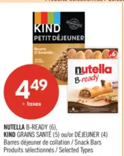 Pharmaprix NUTELLA B-READY (6), KIND GRAINS SANTÉ (5) or DÉJEUNER (4) Snack Bars offer