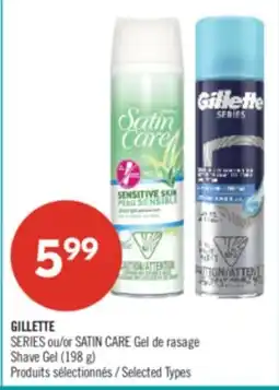 Pharmaprix GILLETTE SERIES or SATIN CARE Shave Gel offer