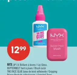 Pharmaprix NYX LIP I.V. Lip Gloss, BUTTERMELT Blush or THE FACE GLUE Gripping Primer Produits offer