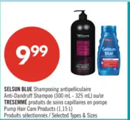 Pharmaprix SELSUN BLUE Anti-Dandruff Shampoo (300 mL - 325 mL) or TRESEMMÉ Pump Hair Care Products (1,15 L) offer