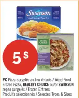 Pharmaprix PC Wood Fired Frozen Pizza, HEALTHY CHOICE or SWANSON Frozen Entrees offer