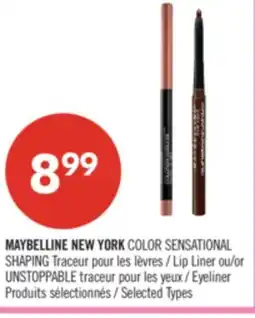 Pharmaprix MAYBELLINE NEW YORK COLOR SENSATIONAL SHAPING Lip Liner or UNSTOPPABLE Eyeliner offer