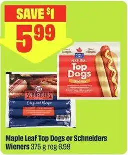 FreshCo Maple Leaf Top Dogs or Schneiders Wieners offer