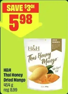 FreshCo H&H Thai Honey Dried Mango offer