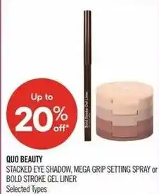 Shoppers Drug Mart Quo beauty stacked eye shadow, mega grip setting spray or bold stroke gel liner offer