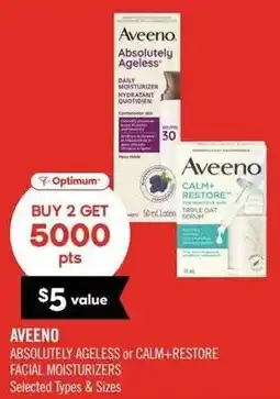 Shoppers Drug Mart Aveeno absolutely ageless or calm+restore facial moisturizers offer