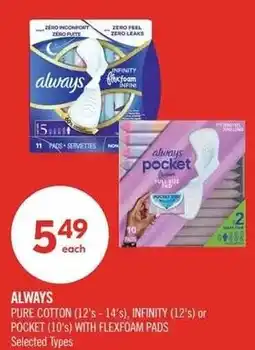 Shoppers Drug Mart Always pure cotton, infinity or pocket with flexfoam pads offer