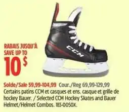 Canadian Tire Selected CCM Hockey Skates and Bauer Helmet/Helmet Combos offer