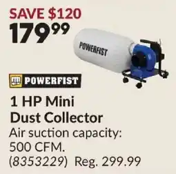 Princess Auto Powerfist 1 hp mini dust collector offer