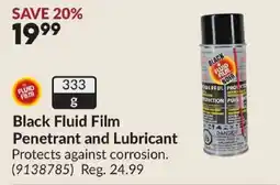 Princess Auto Black Fluid Film Penetrant and Lubricant offer