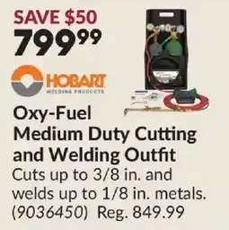 Princess Auto Hobart oxy-fuel medium duty cutting and welding outfit offer