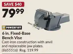 Princess Auto Powerfist 6 in. Fixed-Base Bench Vise offer