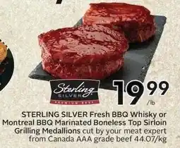 Sobeys Sterling Silver Fresh BBQ Whisky or Montreal BBQ Marinated Boneless Top Sirloin Grilling Medallions offer