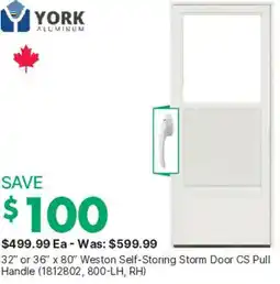 Kent York aluminum 32" or 36" x 80" Weston Self-Storing Storm Door CS Pull Handle offer