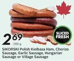 Sobeys Sikorski Polish Kielbasa Ham, Chorizo Sausage, Garlic Sausage, Hungarian Sausage or Village Sausage offer