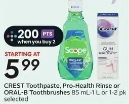 Sobeys Crest toothpaste, pro-health rinse or oral-b toothbrushes offer
