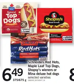 Loblaws Schneiders red hots, maple leaf top dogs, shopsy's wieners or mina deluxe hot dogs offer