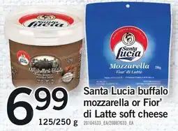 Loblaws Santa Lucia mozzarella or Fior' di Latte soft cheese offer