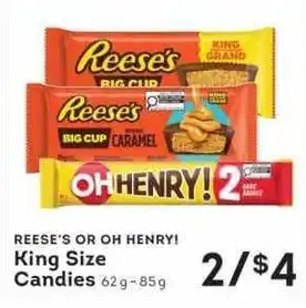 Reese's or Oh Henry! King Size Candies