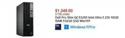 Canada Computers Dell Pro Slim QC S1250 Intel Ultra 5 235 16GB RAM 512GB SSD Win11P offer