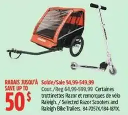 Canadian Tire Selected Razor Scooters and Raleigh Bike Trailers offer