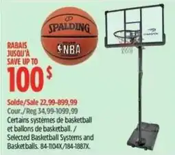 Canadian Tire Selected Basketball Systems and Basketballs offer