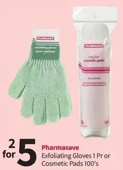 Pharmasave Pharmasave Exfoliating Gloves 1 Pr or Cosmetic Pads 100's offer