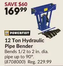 Princess Auto Powerfist 12 Ton Hydraulic Pipe Bender offer