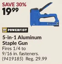 Princess Auto Powerfist 5-in-1 Aluminum Staple Gun offer