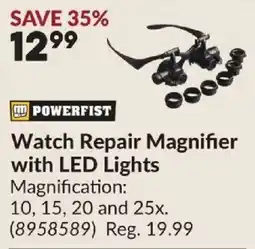 Princess Auto Powerfist watch repair magnifier with led lights offer