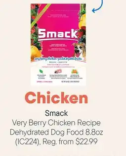 Petvalu Smack Very Berry Chicken Recipe Dehydrated Dog Food offer